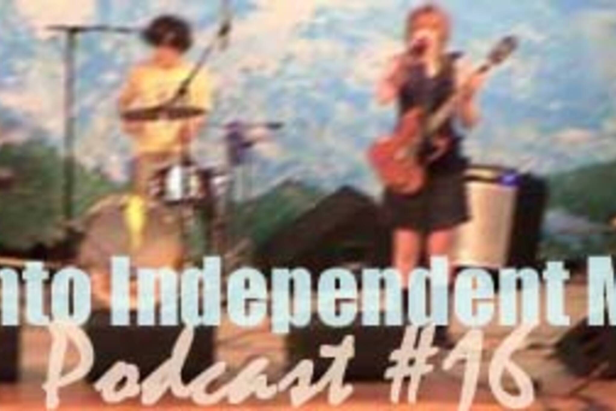 Toronto Independent Music Podcast #16