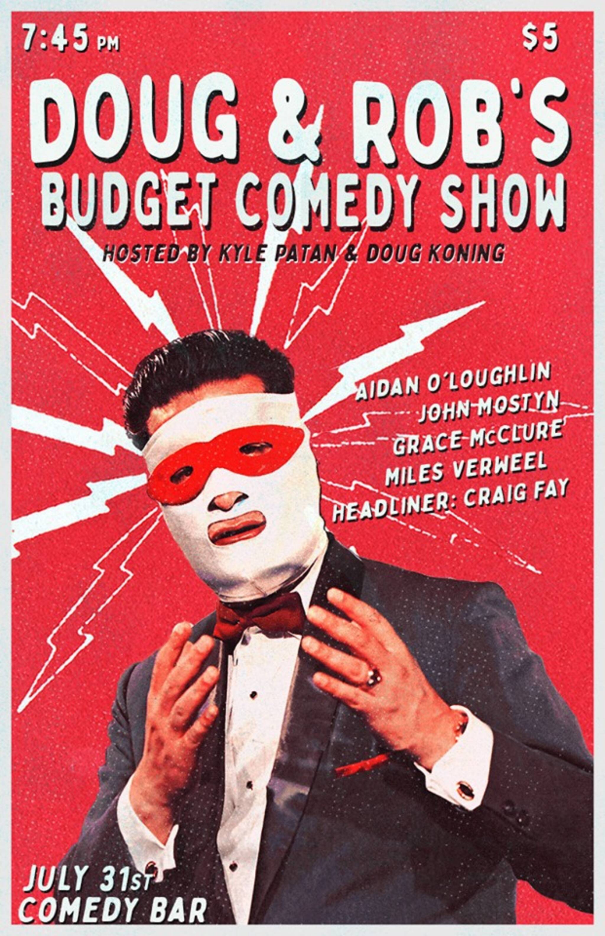 Doug & Rob & Kyle's Budget Comedy Show! Bonanza! Extravaganza!